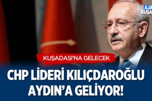 CHP Lideri Kılıçdaroğlu Aydın'a Geliyor!