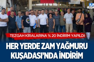 Her Yerde Zam Yağmuru Kuşadası'nda İndirim!