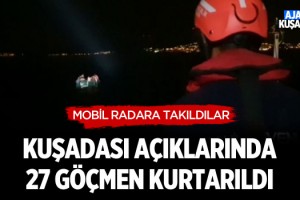 Kuşadası Açıklarında 27 Göçmen Kurtarıldı!