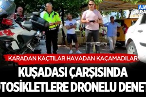Kuşadası Çarşısında Motosikletlere Drone'lu Denetim