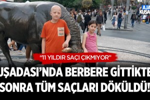 Kuşadası'nda Berbere Gittikten Sonra Tüm Saçları Döküldü!