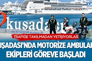 Kuşadası'nda Motorize Ambulans Ekipleri Göreve Başladı