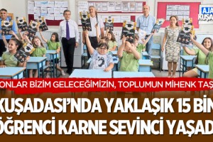 Kuşadası'nda Yaklaşık 15 Bin Öğrenci Karne Sevinci Yaşadı