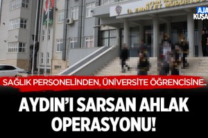 Polis'ten Aydın'ı Sarsan Ahlak Operasyonu!