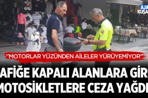 Trafiğe Kapalı Alanlara Giren Motosikletlere Ceza Yağdı!
