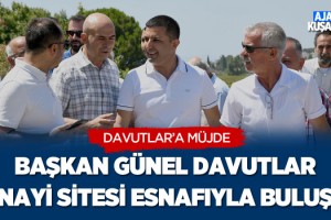 Başkan Günel Davutlar Sanayi Sitesi Esnafıyla Buluştu