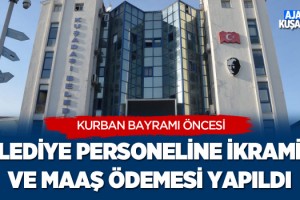 Belediye Personeline İkramiye ve Maaş Ödemesi Yapıldı