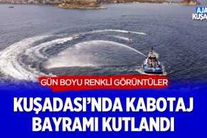 Kuşadası'nda Kabotaj Bayramı Kutlandı