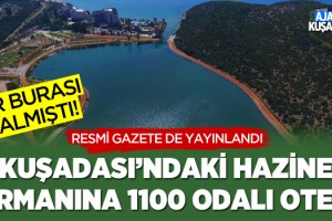 Kuşadası'ndaki Hazine Ormanına 1100 Odalı Otel!
