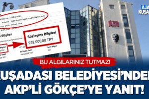 Akp'li Gökçe'ye Kuşadası Belediyesi'nden Yanıt!