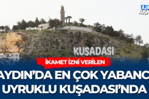 Aydın'da En Çok Yabancı Uyruklu Kuşadası'nda