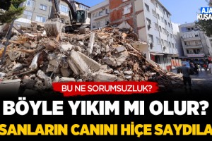 Böyle Yıkım mı Olur?