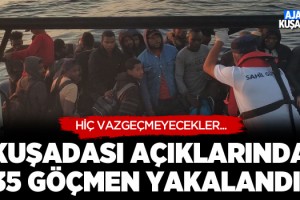 Kuşadası Açıklarında 35 Göçmen Yakalandı!