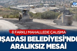 Kuşadası Belediyesi'nden Aralıksız Mesai