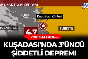 Kuşadası'nda 3'üncü Şiddetli Deprem!