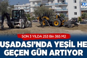Kuşadası'nda Yeşil Her Geçen Gün Artıyor