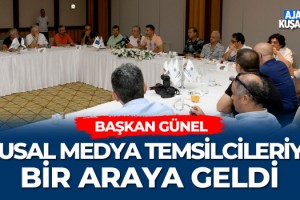 Başkan Günel Ulusal Medya Temsilcileriyle Bir Araya Geldi