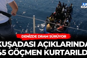 Kuşadası Açıklarında 45 Göçmen Kurtarıldı!