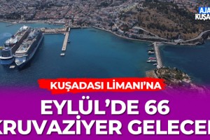 Kuşadası Limanı’na Eylül'de 66 Kruvaziyer Gelecek