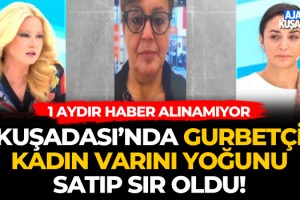 Kuşadası'nda Gurbetçi Kadın Varını Yoğunu Satıp Sır Oldu!