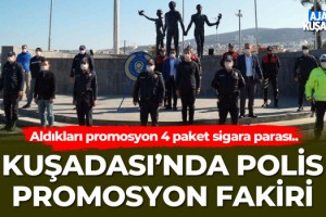 Kuşadası'nda Polis Promosyon Fakiri