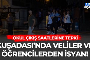 Kuşadası'nda Veliler ve Öğrencilerden İsyan!