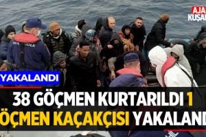 Kuşadası'nda 38 Göçmen Kurtarıldı 1 Göçmen Kaçakçısı Yakalandı!