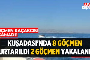 Kuşadası'nda 8 Göçmen Kurtarıldı 2 Göçmen Yakalandı!