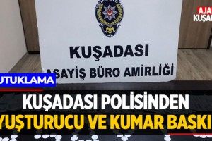 Kuşadası Polisinden Uyuşturucu ve Kumar Baskını!