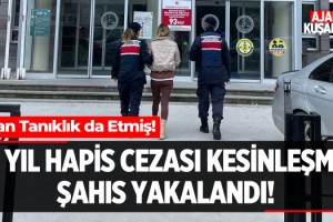 13 Yıl Hapis Cezası Kesinleşen Şahıs Yakalandı!