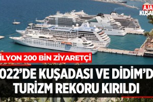 2022'de Kuşadası ve Didim'de Turizm Rekoru Kırıldı