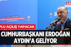 Cumhurbaşkanı Erdoğan Aydın'a Geliyor