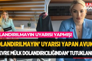 'Dolandırılmayın' Uyarısı Yapan Avukat, 'Devre Mülk Dolandırıcılığından' Tutuklandı!