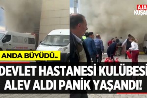 Kuşadası Devlet Hastanesi Kulübesi Alev Aldı Panik Yaşandı!