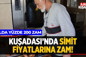 Kuşadası'nda Simit Fiyatlarına Zam!