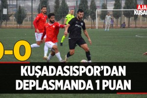 Kuşadasıspor'dan Deplasmanda 1 Puan