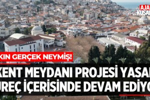 Kent Meydanı Projesi Yasal Süreç İçerisinde Devam Ediyor!