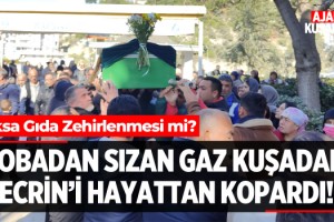 Sobadan Sızan Gaz Kuşadalı Ecrin'i Sömestr Tatilinde Hayattan Kopardı!