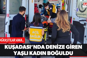 Kuşadası'nda Denize Giren Yaşlı Kadın Boğuldu!