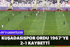 Kuşadasıspor Ordu 1967'ye Kaybetti