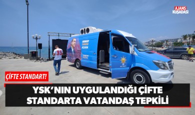 YSK'nın uyguladığı çifte standarta vatandaş tepkili