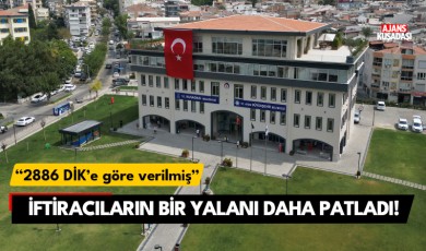 Kuşadası'nda iftiracıların bir yalanı daha patladı!