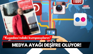 Kuşadası’ndaki kumpasçıların medya ayağı deşifre oluyor!