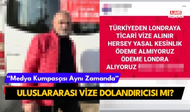 Medya kumpasçısı aynı zamanda Uluslararası vize dolandırıcısı mı?