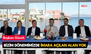 Başkan Günel; Bizim dönemimizde imara açılan alan yok