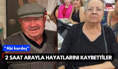 Abi-kardeş 2 saat arayla hayatını kaybetti