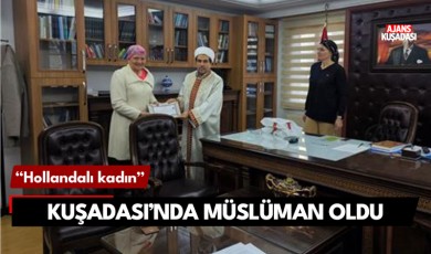 Hollandalı kadın Kuşadası'nda Müslüman oldu