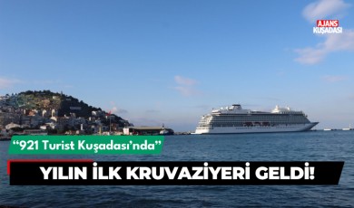 Kuşadası'na yılın ilk kruvaziyeri geldi