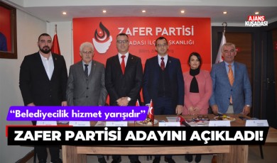 Zafer partisi Kuşadası adayını açıkladı!